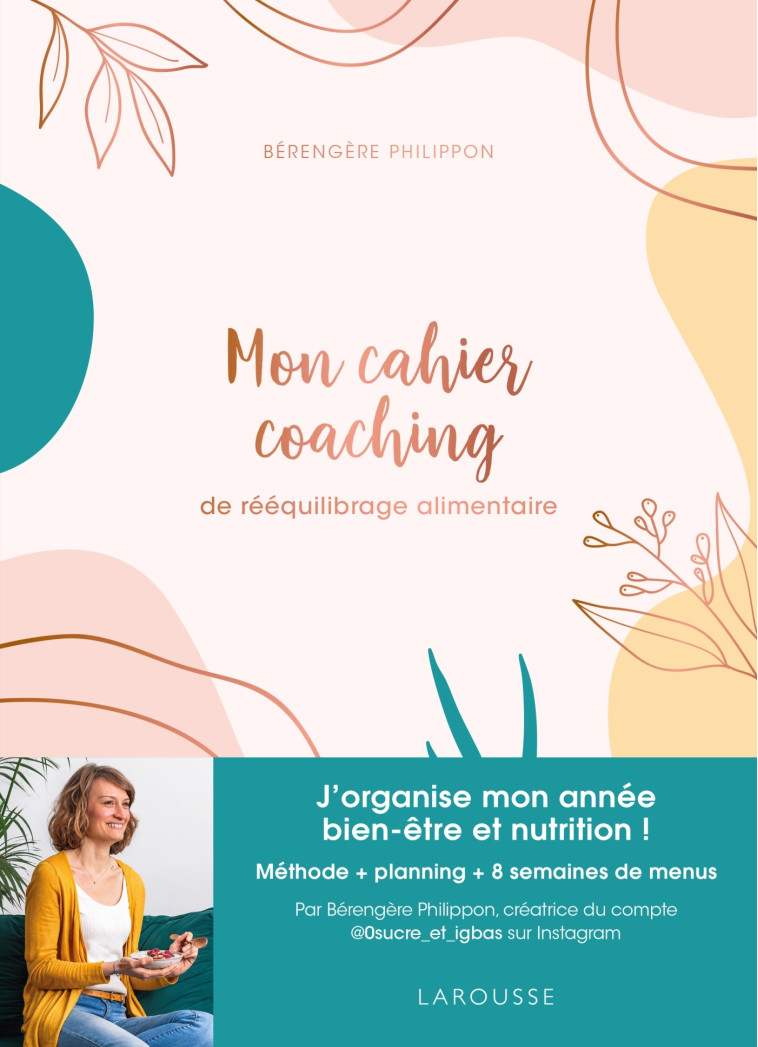 MON CAHIER COACHING DE REEQUILIBRAGE ALIMENTAIRE - PHILIPPON BERENGERE - LAROUSSE