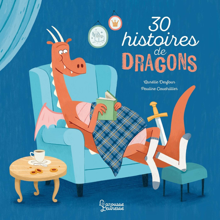 30 HISTOIRES DE DRAGONS - DESFOUR/CAUDRILLIER - LAROUSSE