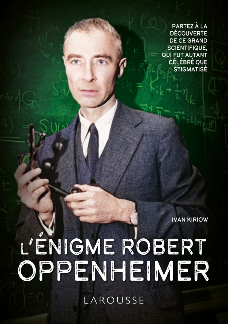 L'ENIGME ROBERT OPPENHEIMER - KIRIOW EVAN - LAROUSSE