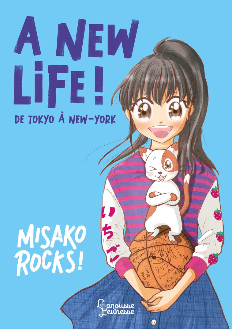 A NEW LIFE - DE TOKYO A NEW-YORK - MISAKO ROCKS ! - LAROUSSE