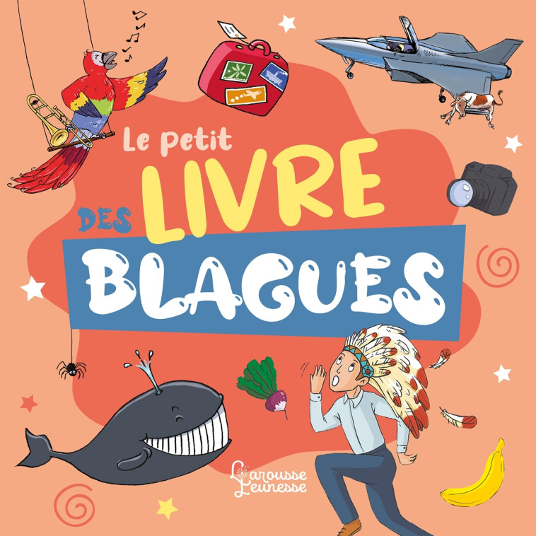 LE PETIT LIVRE DES BLAGUES - GUILLOIS M E A. - LAROUSSE