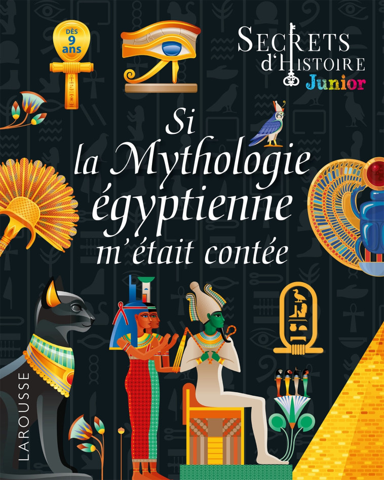 SI LA MYTHOLOGIE EGYPTIENNE M' ETAIT CONTEE - COLLECTIF - LAROUSSE