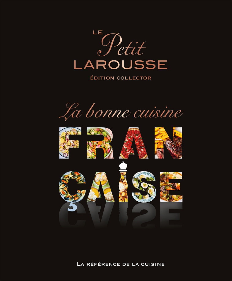 PETIT LAROUSSE - LA BONNE  CUISINE FRANCAISE - COLLECTIF - LAROUSSE