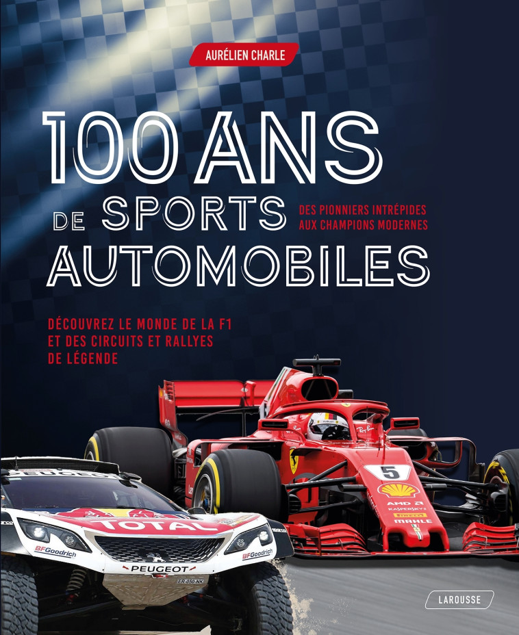 100 ANS DE SPORTS AUTOMOBILES - COLLECTIF - LAROUSSE