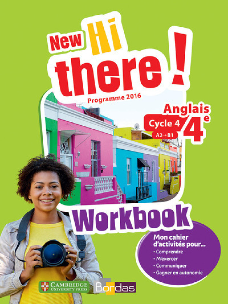 NEW HI THERE ! 4E ANGLAIS 2017 - WORKBOOK ELEVE - LECLERCQ D & P. - BORDAS