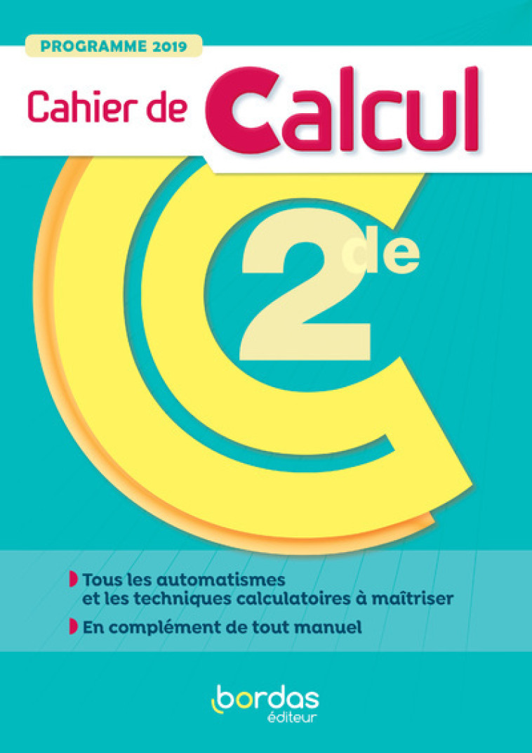 MATHEMATIQUES 2DE - CAHIER DE CALCUL ELEVE 2020 - COMBE/COMTET - BORDAS