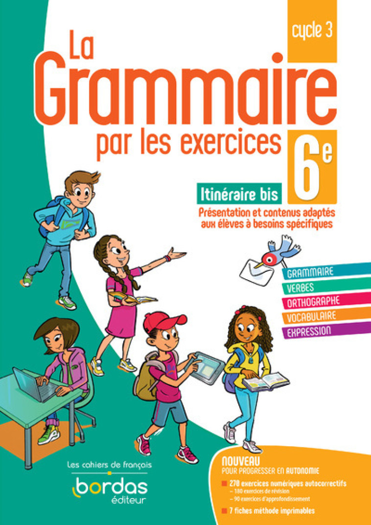 LA GRAMMAIRE PAR LES EXERCICES 6E SPECIAL D YS 2021 CAHIER DE L'ELEVE - PAUL JOELLE - BORDAS