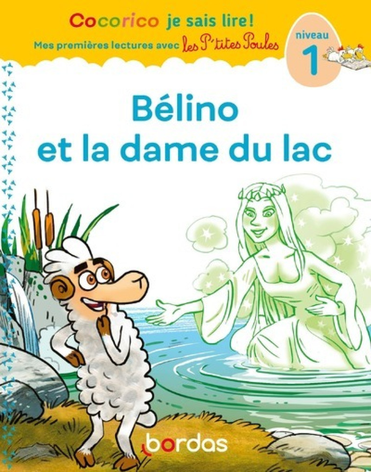 BELINO ET LA DAME DU LAC CP NIVEAU 1 - OLIVIER/RAUFFLET - BORDAS