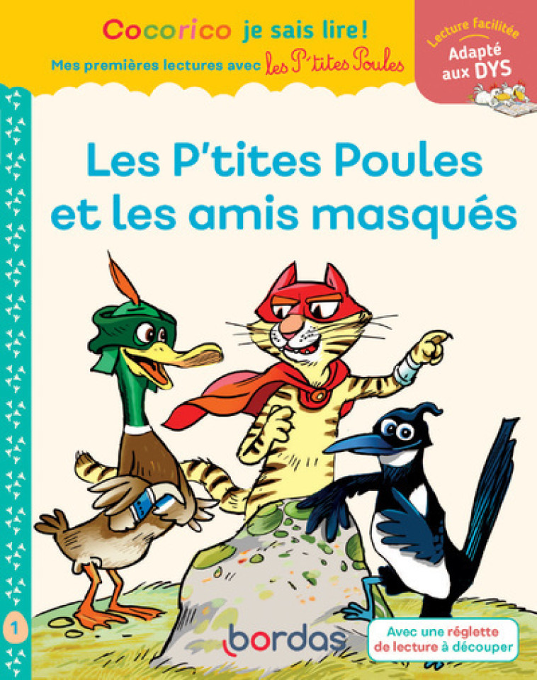 LES P'TITES POULES ET LES AMIS MASQUES - ADAPTE AUX DYS - OLIVIER/RAUFFLET - BORDAS