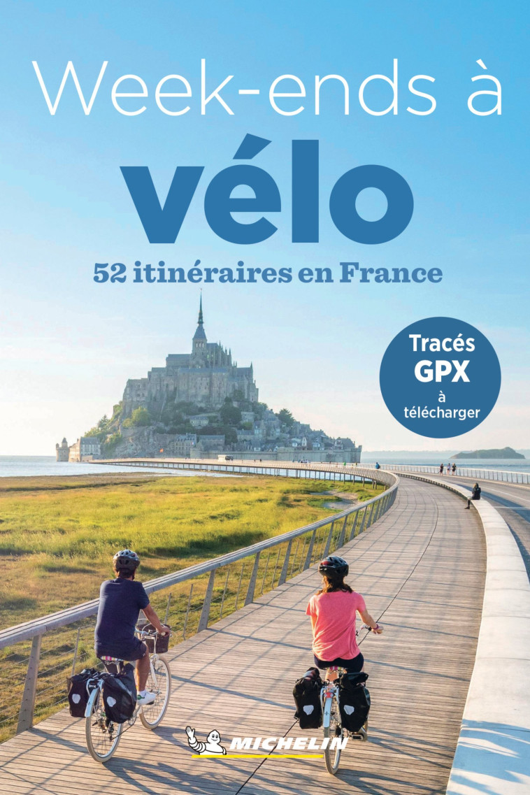 WEEK-ENDS A VELO, 52 ITINERAIRES EN FRANCE - XXX - MICHELIN