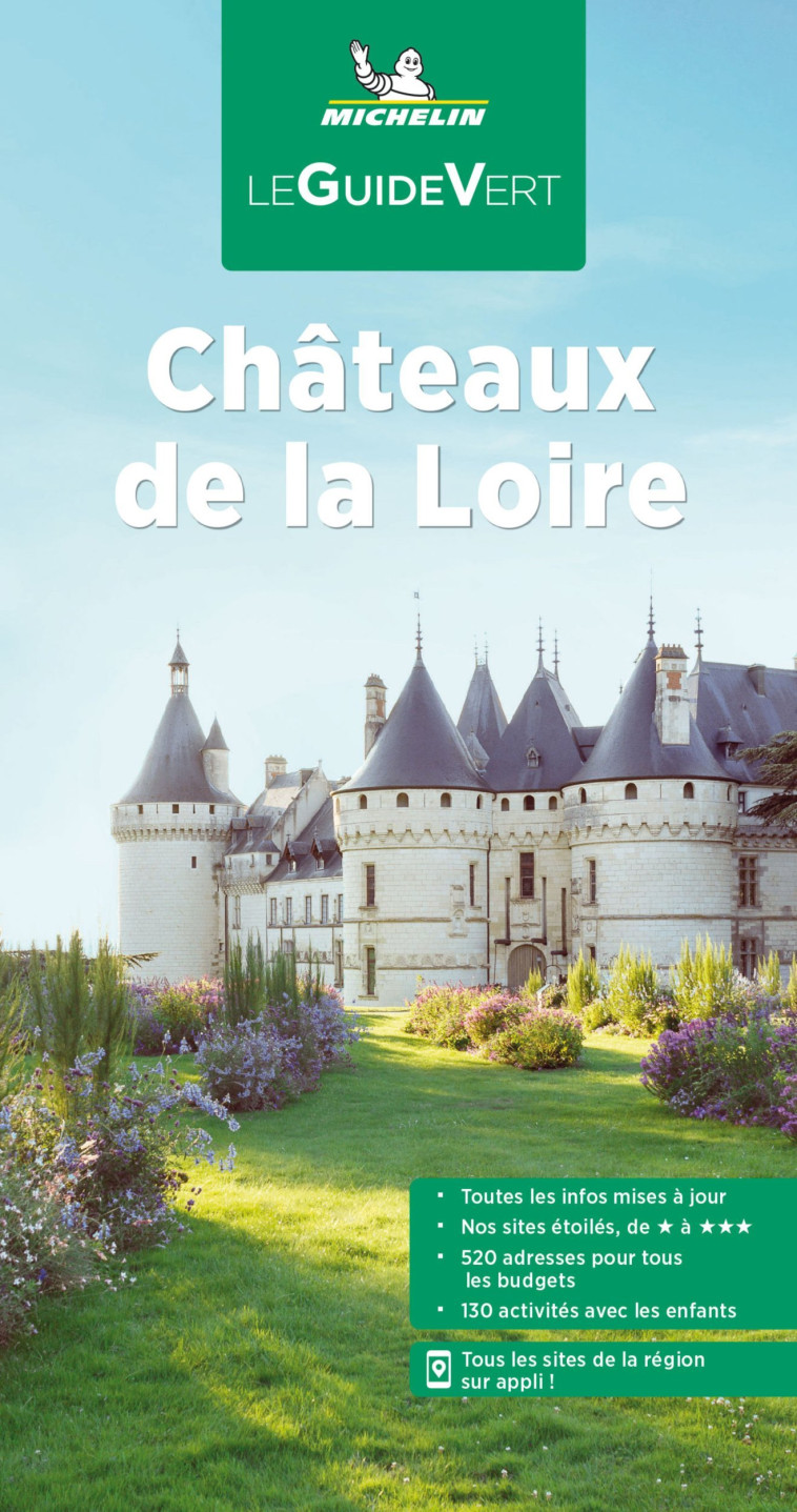 GUIDE VERT CHATEAUX DE LA LOIRE - XXX - MICHELIN