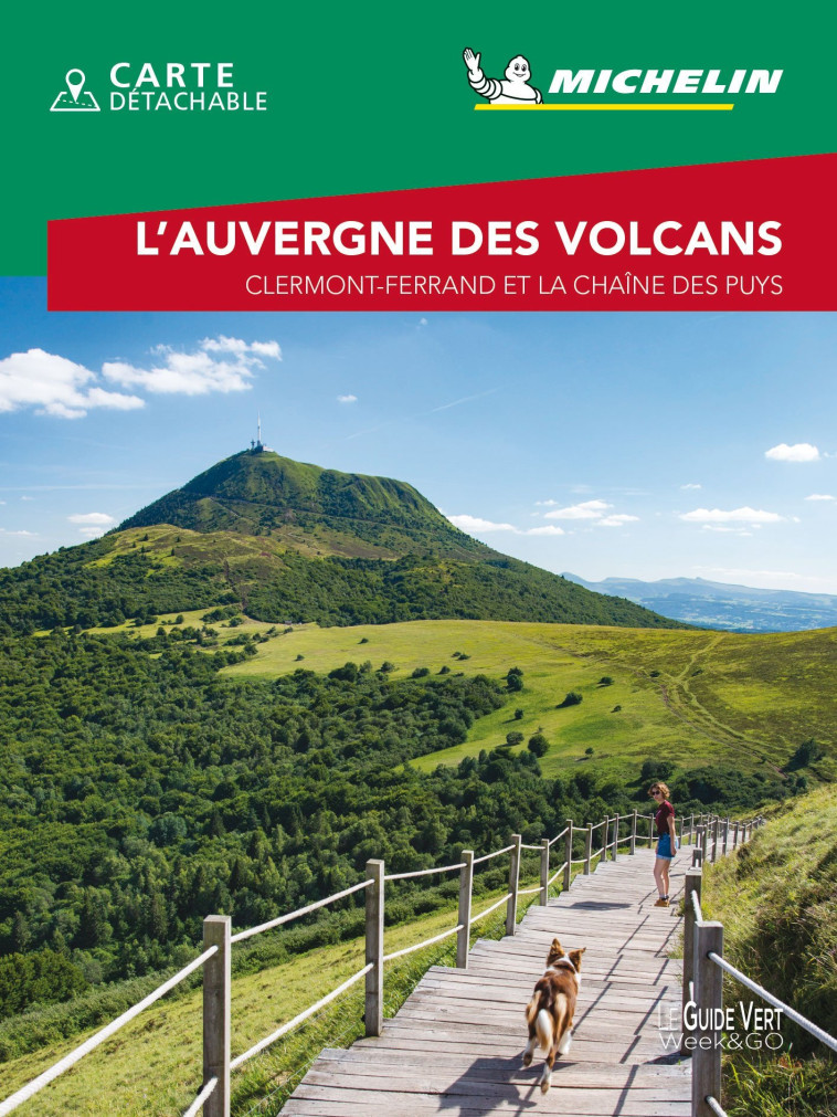 L'AUVERGNE DES VOLCANS. CLERMONT-FERRAND ET LE CHAINE DES PUYS - XXX - MICHELIN