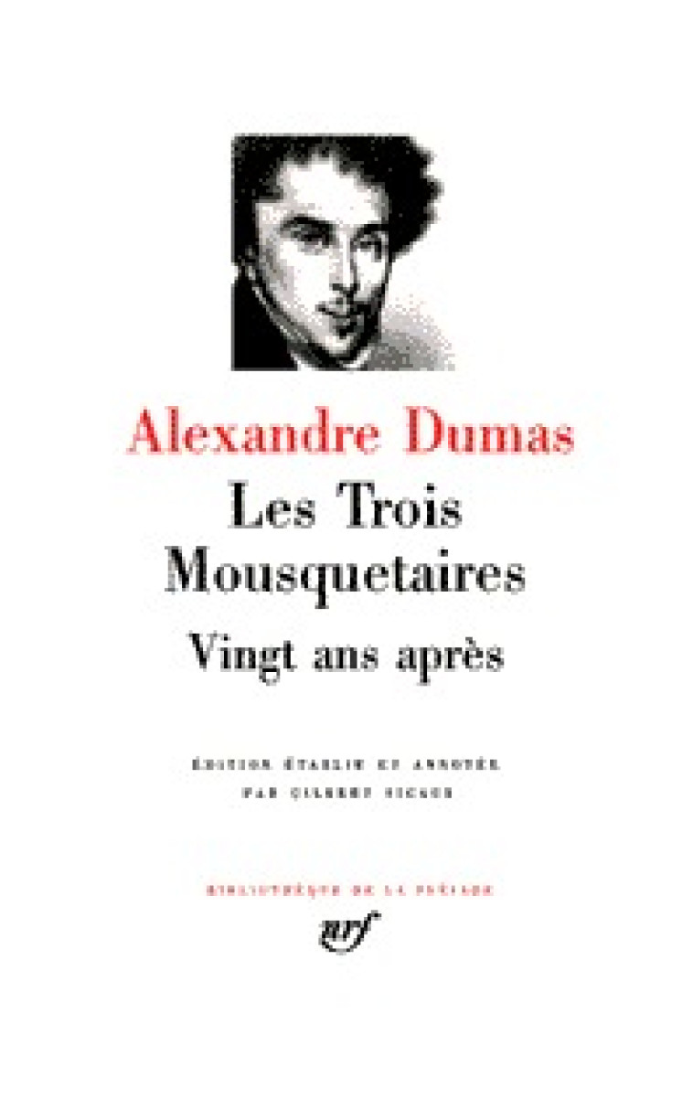 LES TROIS MOUSQUETAIRES / VINGT ANS APRE - DUMAS ALEXANDRE - GALLIMARD