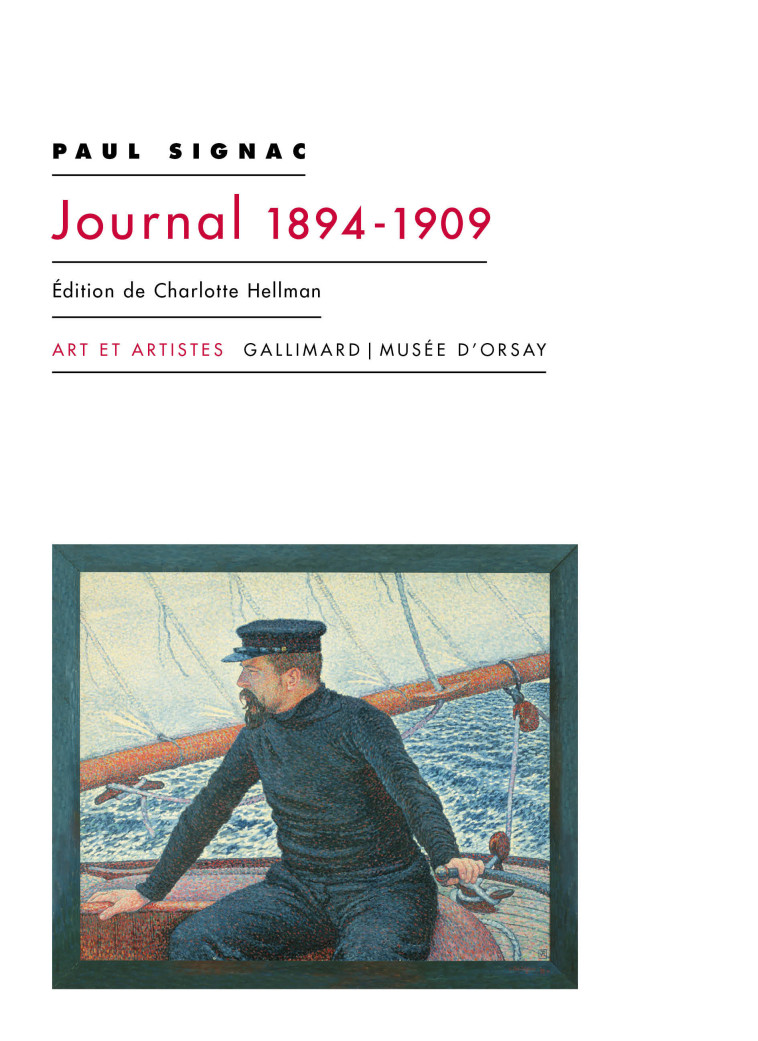 JOURNAL 1894-1909 - EDITION DE CHARLOTTE HELLMAN - SIGNAC PAUL - GALLIMARD