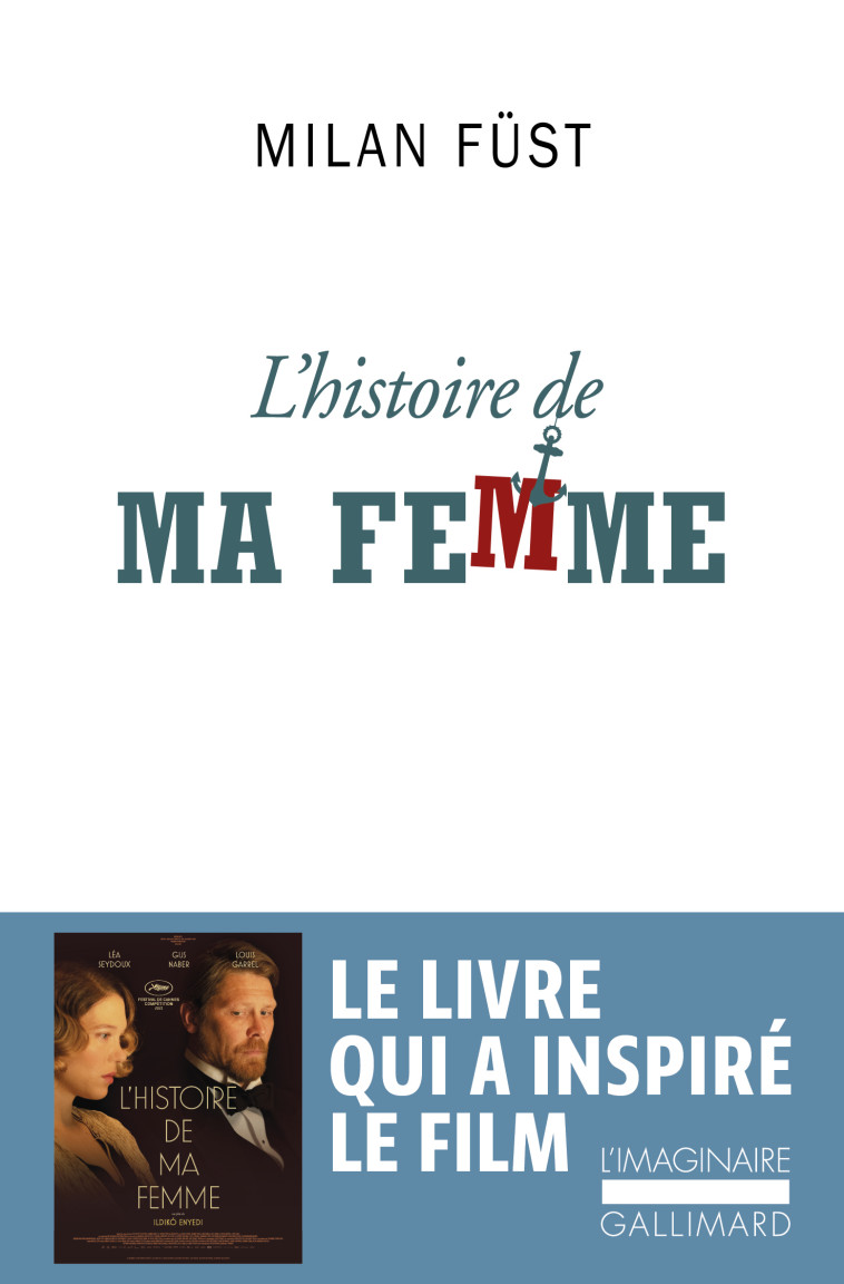 L'HISTOIRE DE MA FEMME - FUST/GYERGYAI - GALLIMARD