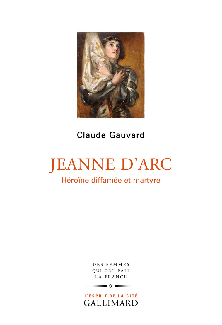 JEANNE D'ARC - CLAUDE GAUVARD - GALLIMARD