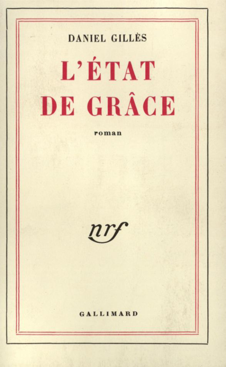 L'ETAT DE GRACE - GILLES DANIEL - GALLIMARD