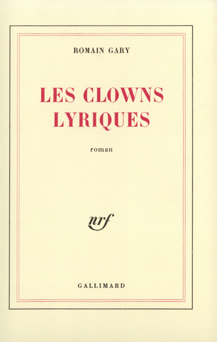 LES CLOWNS LYRIQUES - GARY ROMAIN - GALLIMARD