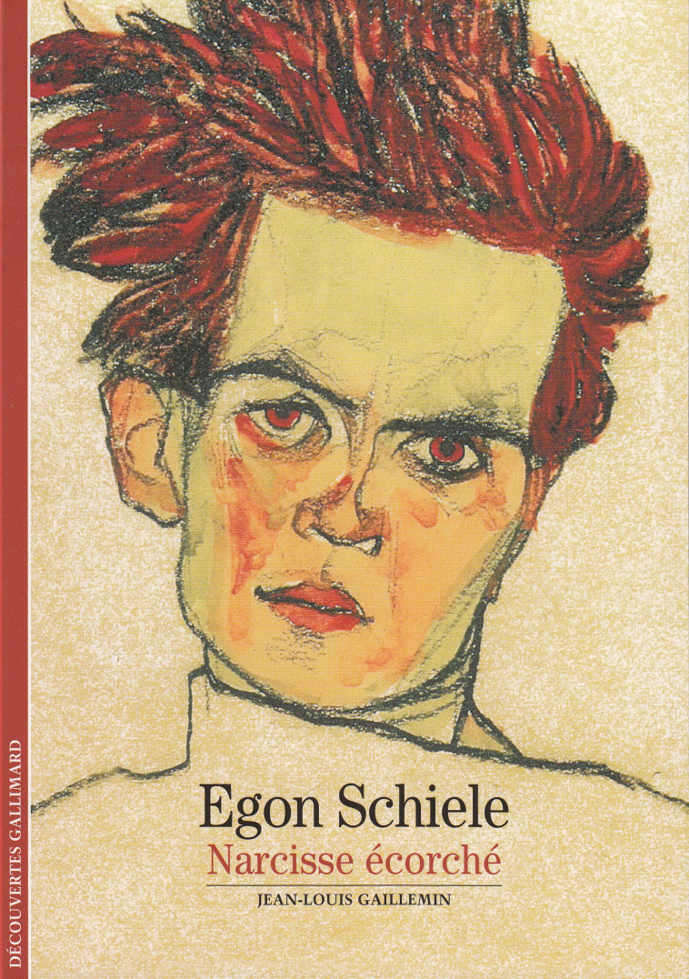 EGON SCHIELE NARCISSE ECORCHE - GAILLEMIN JEAN-LOUIS - GALLIMARD