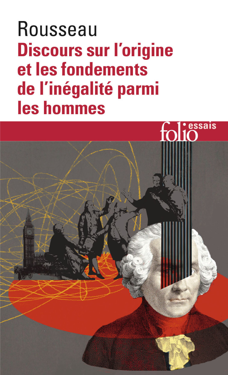 DISCOURS SUR L'ORIGINE ET LES FONDEMENTS DE L'INEGALITÉ PARMI LES HOMMES - ROUSSEAU J-J. - FOLIO