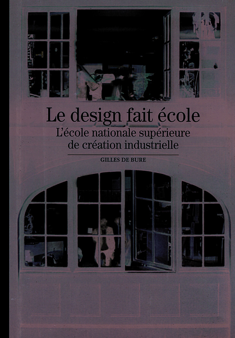 DESIGN FAIT ECOLE - BURE GILLES DE - GALLIMARD