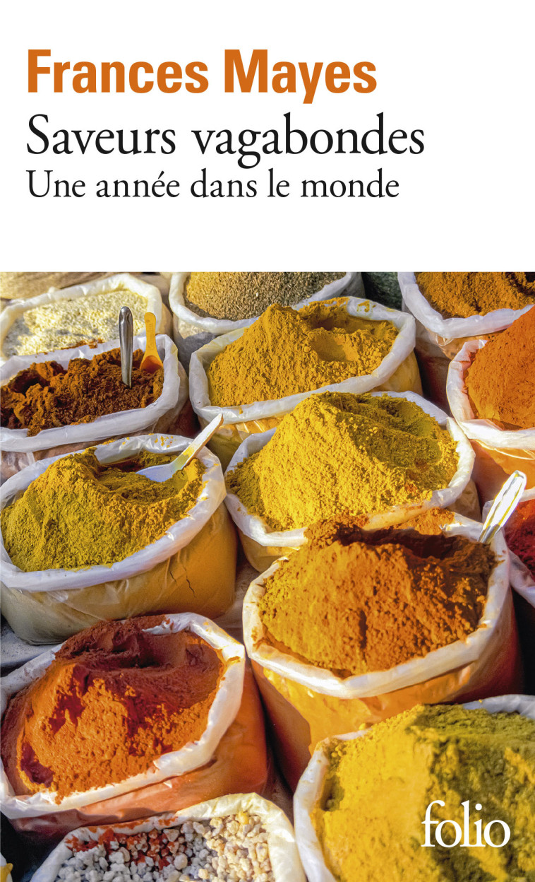 SAVEURS VAGABONDES UNE ANNEE DANS LE MONDE - MAYES FRANCES - FOLIO