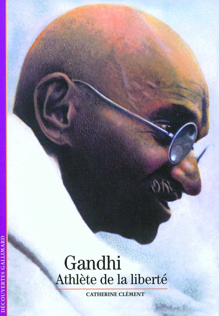 GANDHI, ATHLETE DE LA LIBERTE - CLEMENT CATHERINE - GALLIMARD