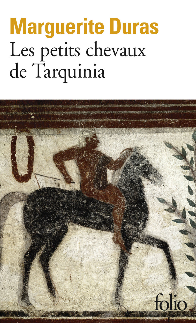 LES PETITS CHEVAUX DE TARQUINIA - DURAS MARGUERITE - FOLIO