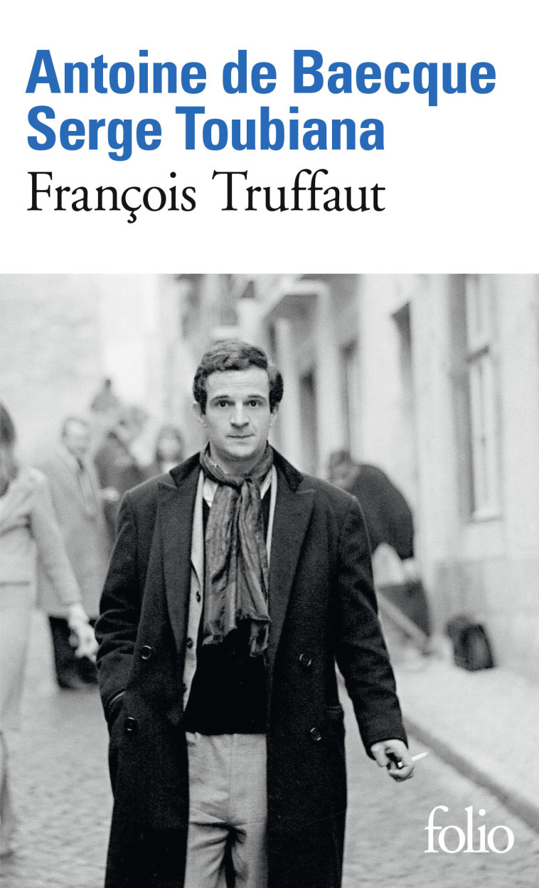 FRANCOIS TRUFFAUT - TOUBIANA/BAECQUE - FOLIO