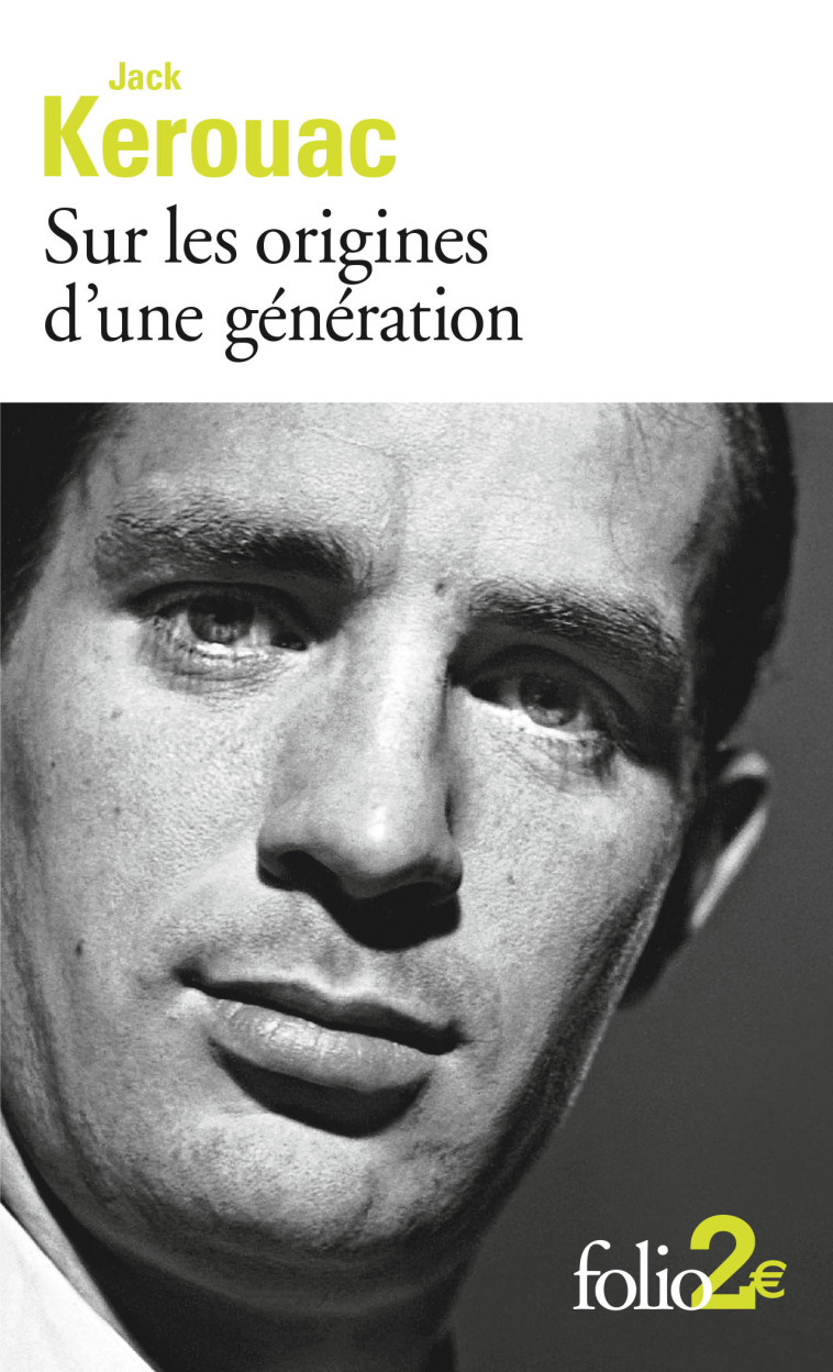 SUR LES ORIGINES D'UNE GENERATION/LE DERNIE R MOT - KEROUAC JACK - FOLIO