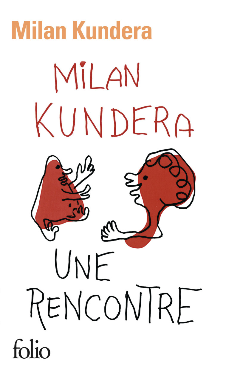 UNE RENCONTRE - KUNDERA MILAN - FOLIO