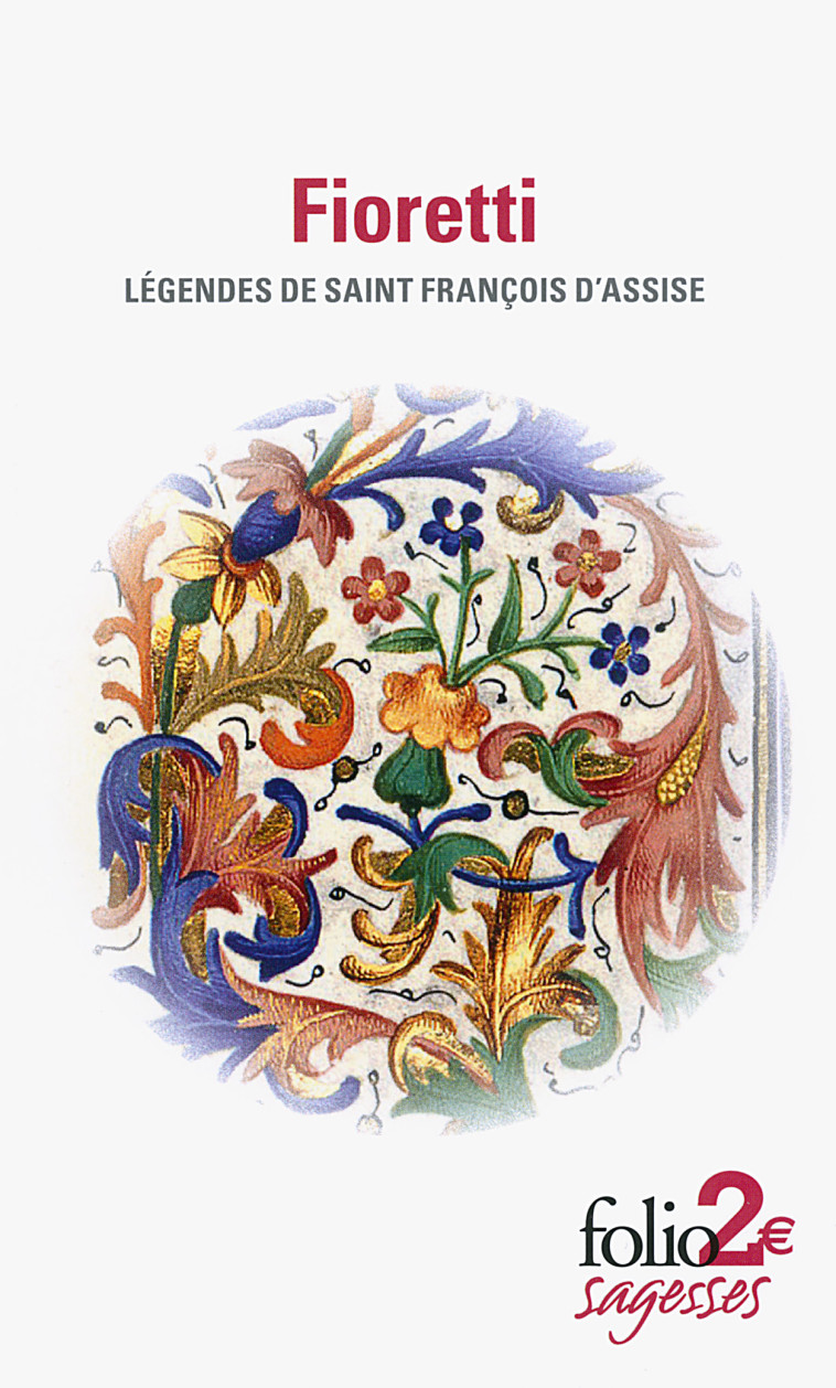 FIORETTI (LEGENDES DE SAINT FRANCOIS D'ASSI SE) - FRANCOIS D'ASSISE S. - FOLIO