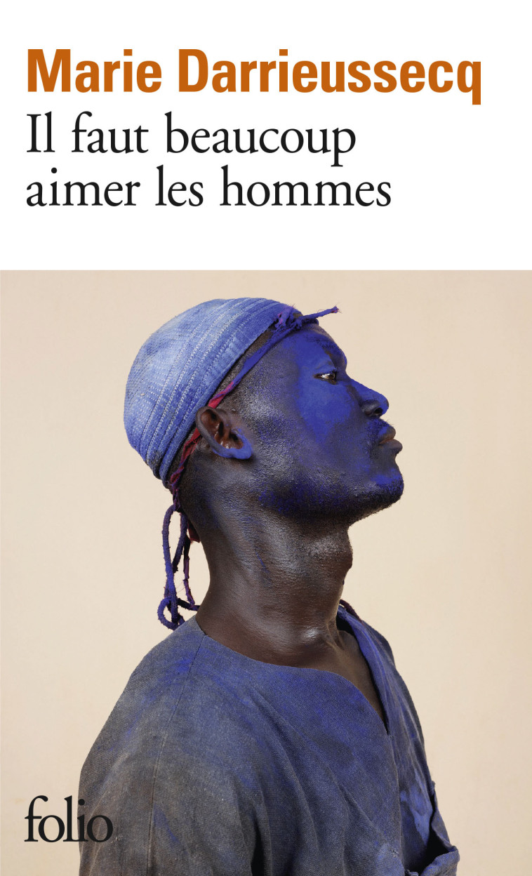 IL FAUT BEAUCOUP AIMER LES HOMMES - DARRIEUSSECQ MARIE - FOLIO