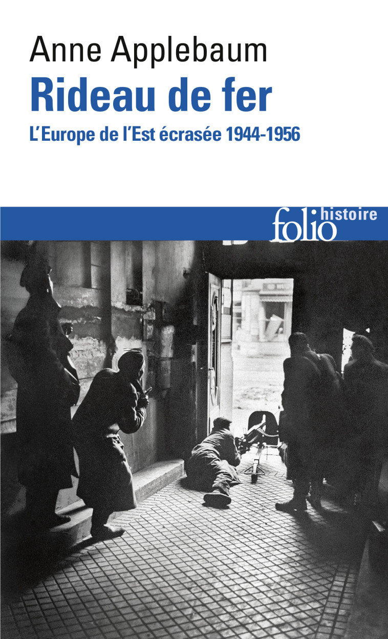 RIDEAU DE FER: L'EUROPE DE L'EST ECRASEE 19 44-1946 - APPLEBAUM ANNE - FOLIO