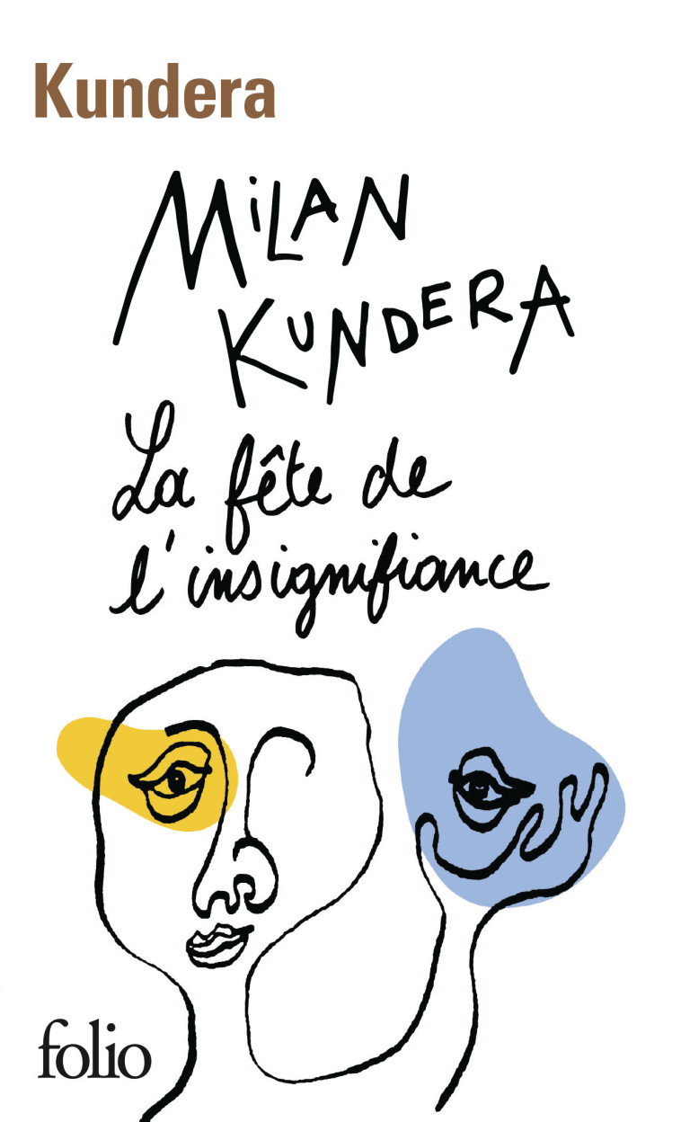 LA FETE DE L'INSIGNIFIANCE - KUNDERA MILAN - FOLIO