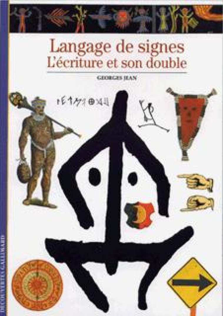 LANGAGE DE SIGNES, L'ECRITURE ET SON DOU - JEAN GEORGES - GALLIMARD