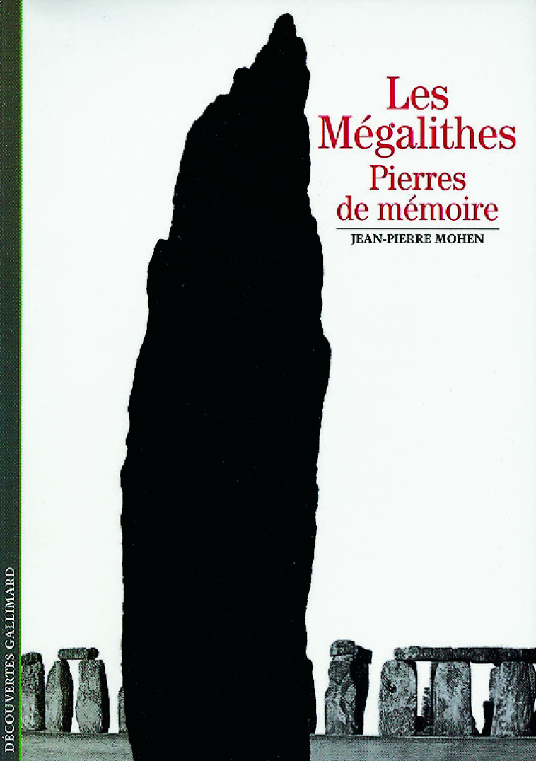 LES MEGALITHES - MOHEN JEAN-PIERRE - GALLIMARD