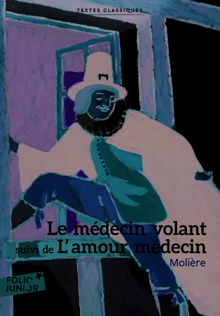 LE MEDECIN VOLANT / L'AMOUR MEDECIN TEXTES CLASSIQUES - MOLIERE - GALLIMARD JEUNE