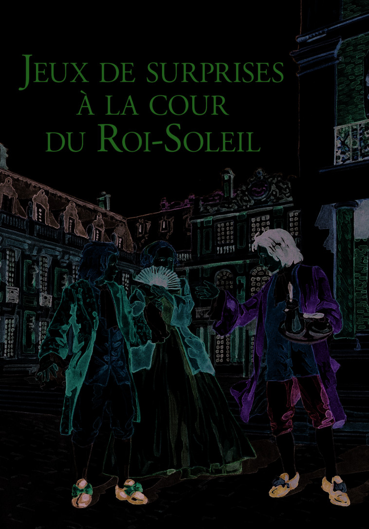 JEUX DE SURPRISES A LA COUR DU ROI-SOLEIL - TENOR/BRASSEUR - GALLIMARD JEUNE