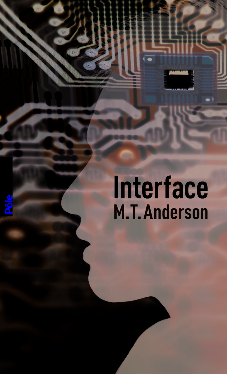 INTERFACE - ANDERSON M.T. - GALLIMARD JEUNE