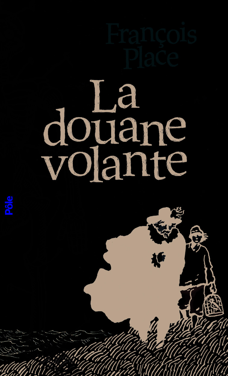 LA DOUANE VOLANTE - PLACE FRANCOIS - GALLIMARD JEUNE