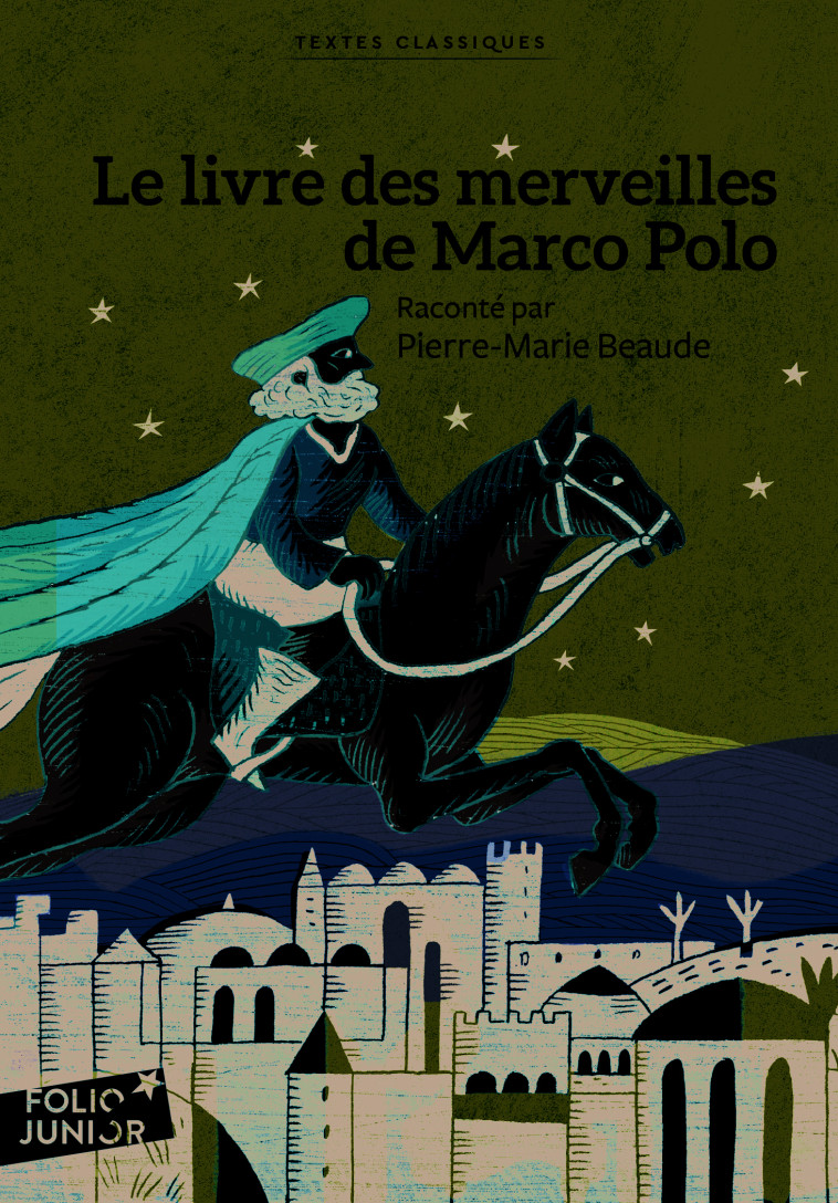 LE LIVRE DES MERVEILLES DE MARCO POLO TEXTES CLASSIQUES - BEAUDE/SAILLARD - GALLIMARD JEUNE