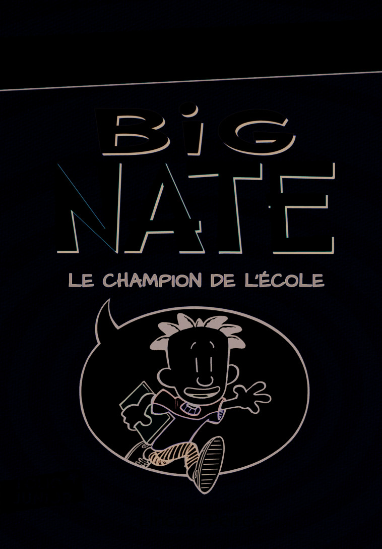 BIG NATE T01 LE CHAMPION DE L'ECOLE - PEIRCE LINCOLN - GALLIMARD JEUNE