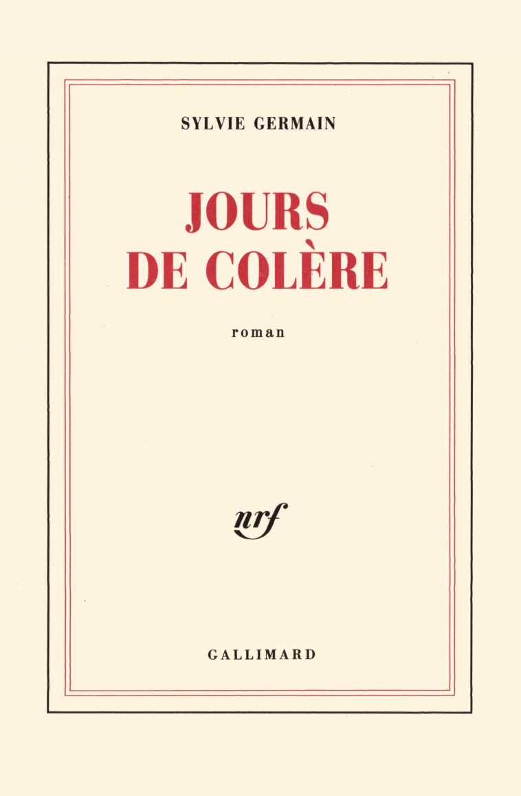 JOURS DE COLERE - GERMAIN SYLVIE - GALLIMARD