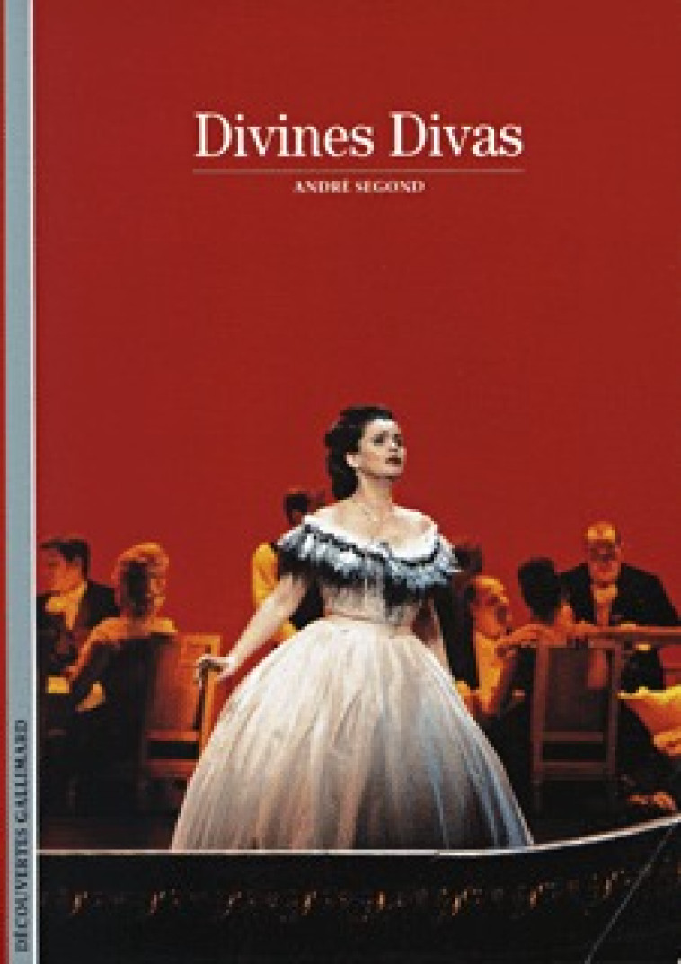 DIVINES DIVAS - SEGOND ANDRE - GALLIMARD