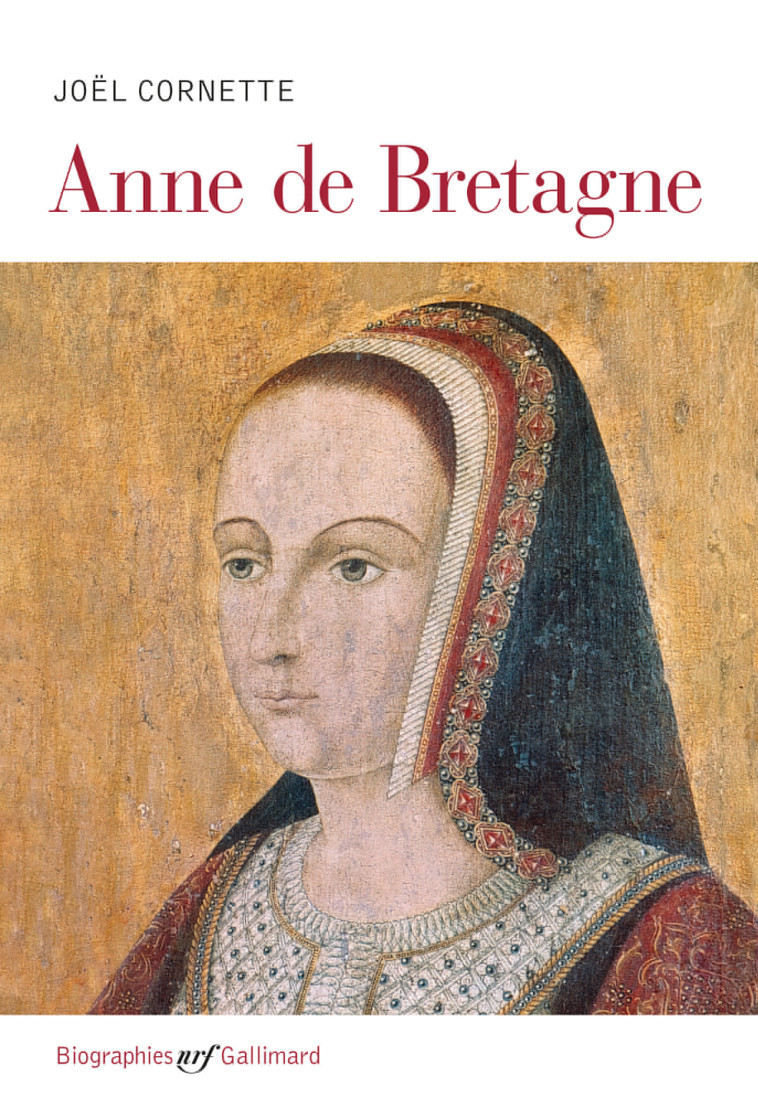 ANNE DE BRETAGNE - CORNETTE JOEL - GALLIMARD