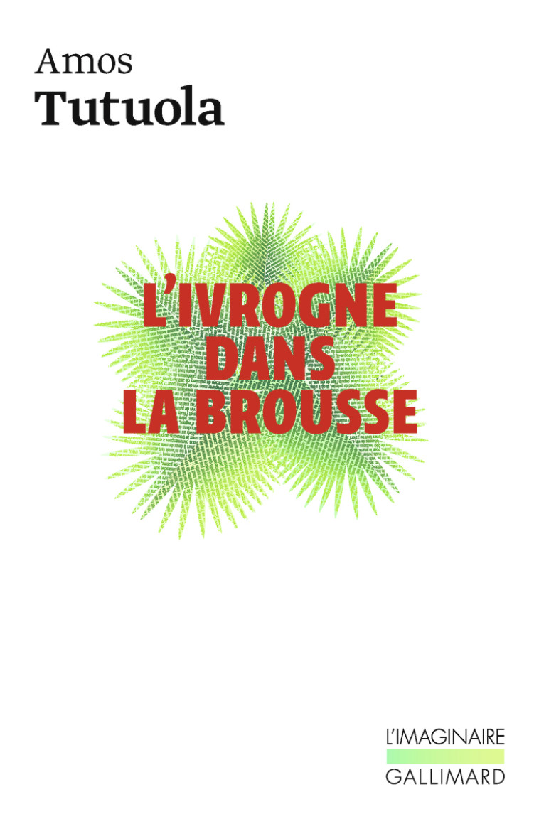 L'IVROGNE DANS LA BROUSSE - TUTUOLA AMOS - GALLIMARD