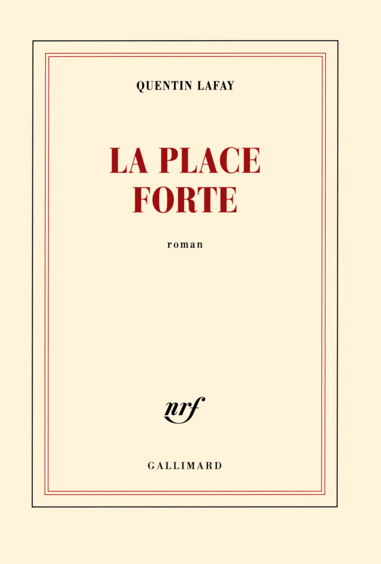 LA PLACE FORTE - LAFAY QUENTIN - GALLIMARD