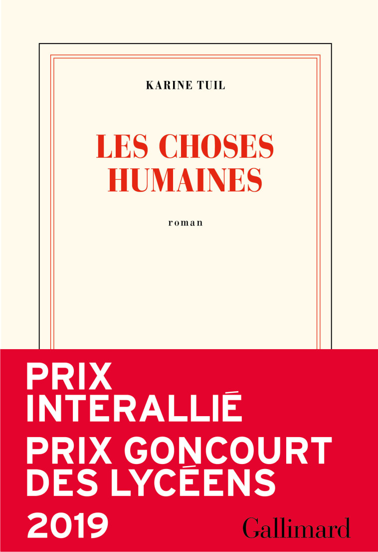 LES CHOSES HUMAINES - TUIL KARINE - GALLIMARD