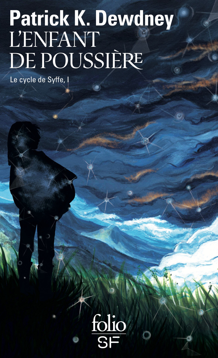 LE CYCLE DE SYFFE T01 L'ENFANT DE POUSSIERE - DEWDNEY PATRICK K. - FOLIO